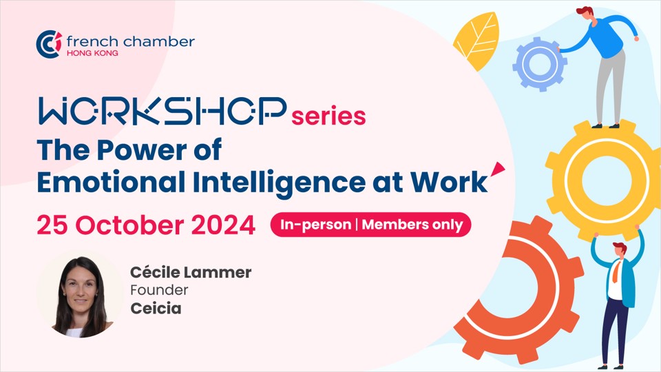 French Chamber of Commerce - Emotional intelligence at work Hong kong, Ceicia, Cecile Lammer, workshops